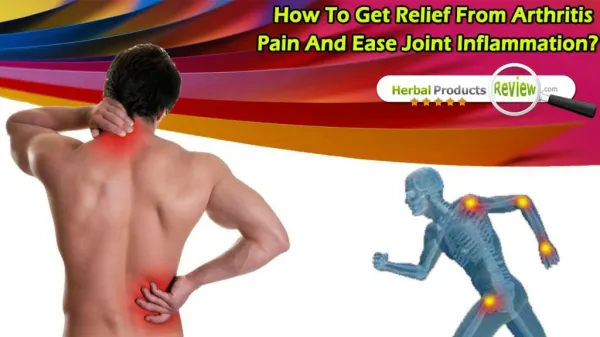 How To Get Relief From Arthritis Pain And Ease Joint Inflammation?