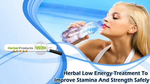 Herbal Low Energy Treatment To Improve Stamina And Strength Safely