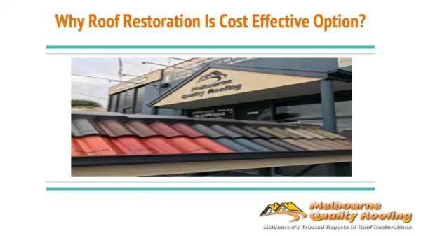 Why Roof Restoration Is Cost Effective Option?