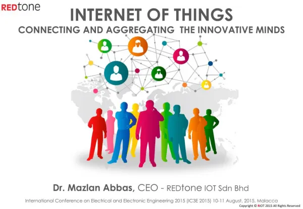 Internet of Things - Connecting and Aggregating the Innovative Minds