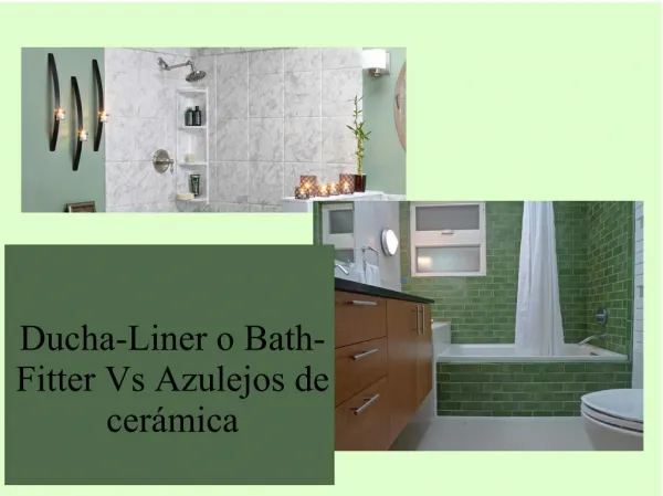Ducha-Liner o Bath-Fitter Vs Azulejos de cerámica