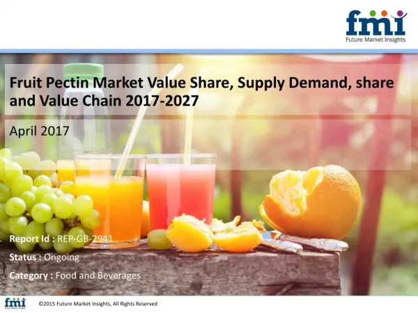 Fruit Pectin Market Expected to Expand at a Steady CAGR through 2027