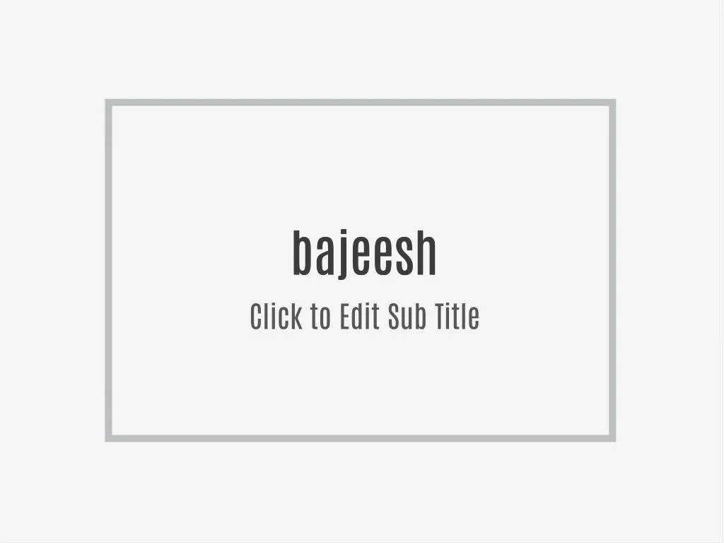 bajeesh bajeesh click to edit sub title