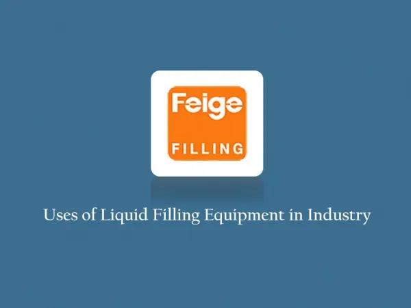 Uses of Liquid Filling Equipment