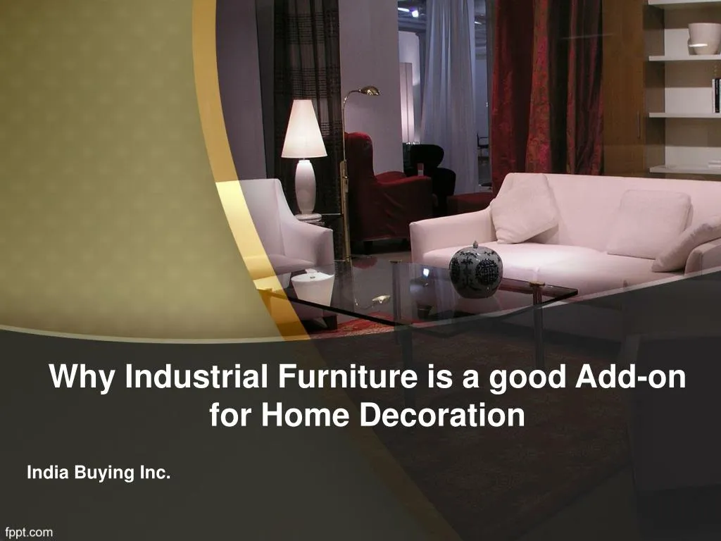 why industrial furniture is a good
