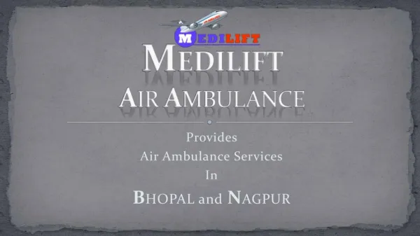 Get Quick Air Ambulance Service in Bhopal – Medilift Air Ambulance