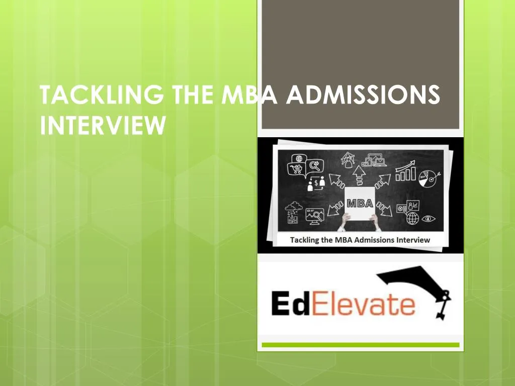 tackling the mba admissions interview