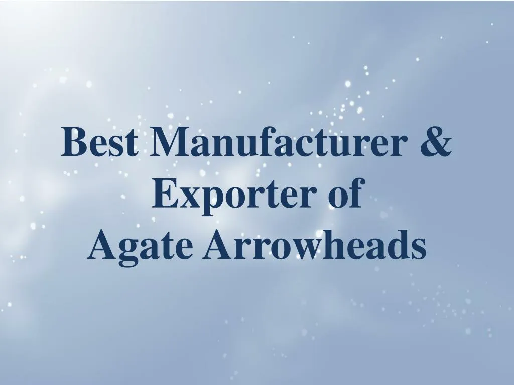 best manufacturer exporter of agate arrowheads