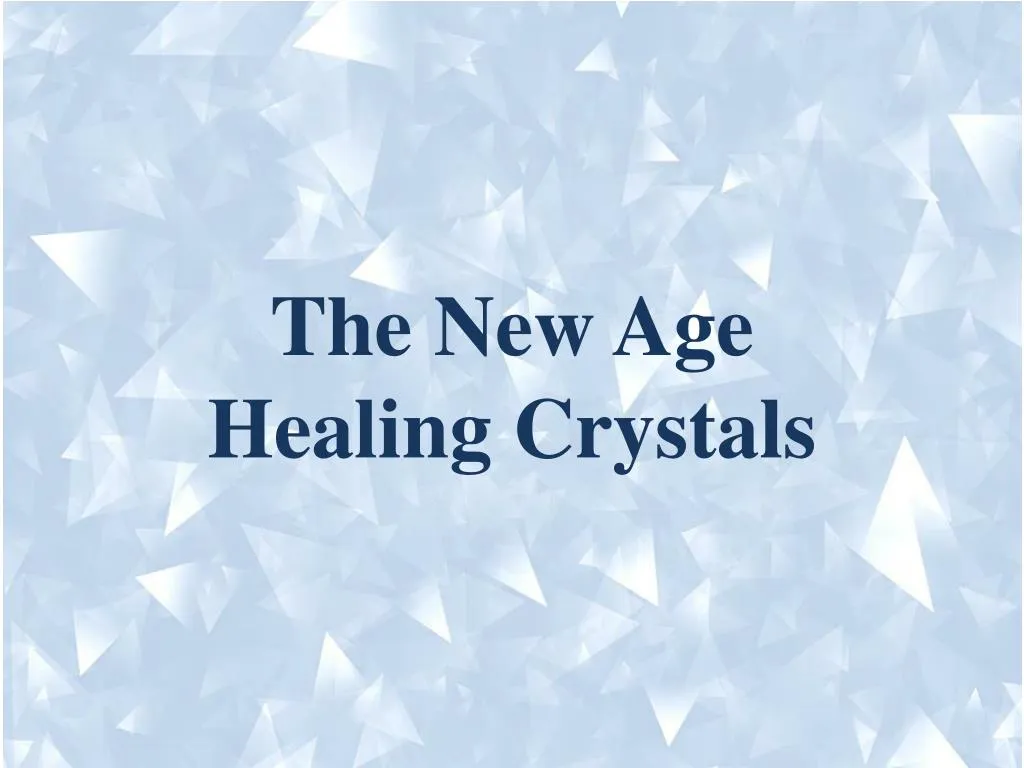 the new age healing crystals