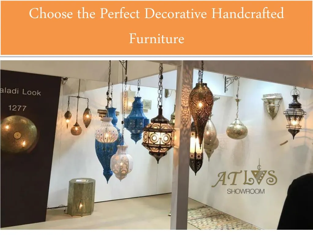 choose the perfect decorative handcrafted furniture