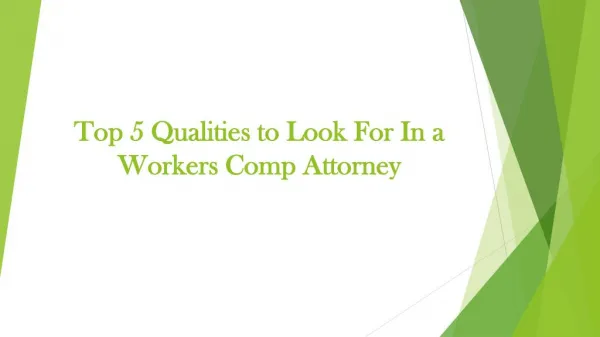 Top 5 Qualities to Look For In a Workers Comp Attorney