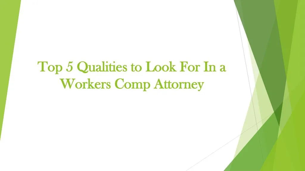 top 5 qualities to look for in a workers comp attorney