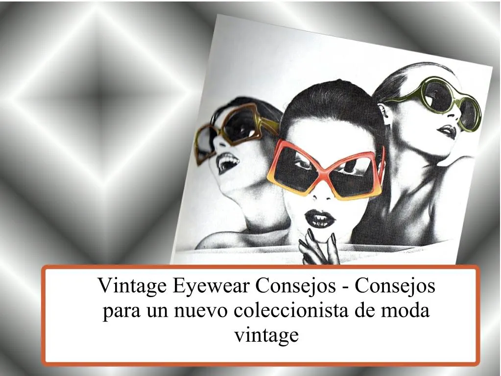 vintage eyewear consejos consejos para un nuevo