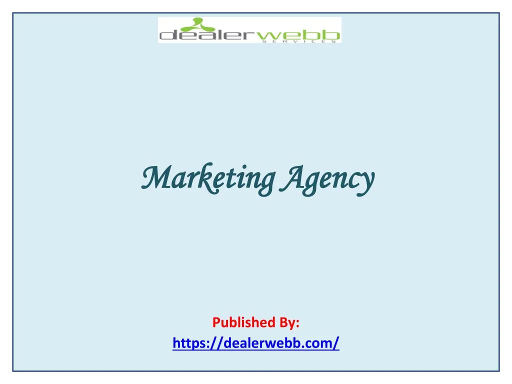 marketing agency published by https dealerwebb com