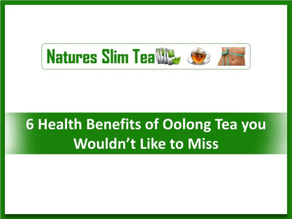 6 health benefits of oolong tea you wouldn t like to miss