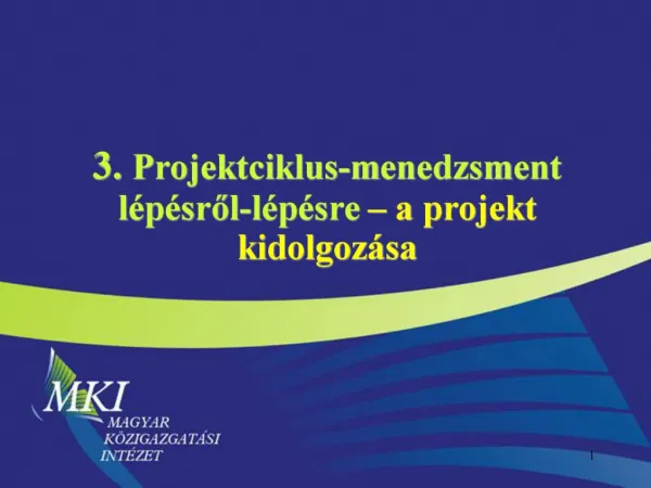 3. Projektciklus-menedzsment l p srol-l p sre a projekt kidolgoz sa