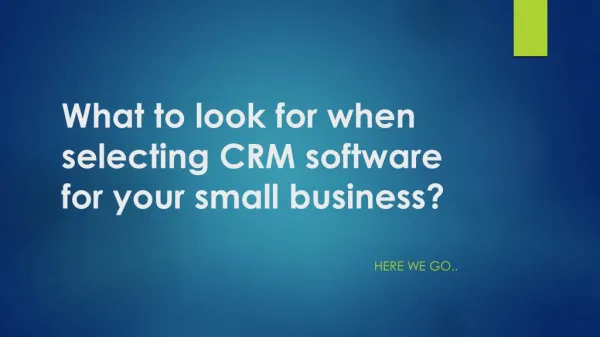 What to look for when selecting CRM software for your small business