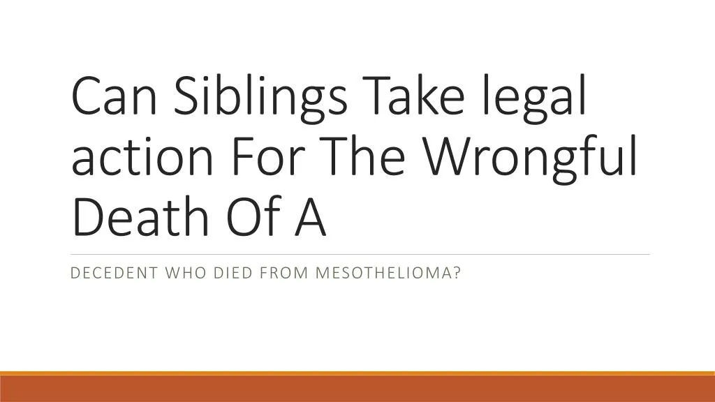 can siblings take legal action for the wrongful death of a