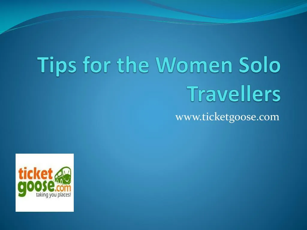 tips for the women solo travellers