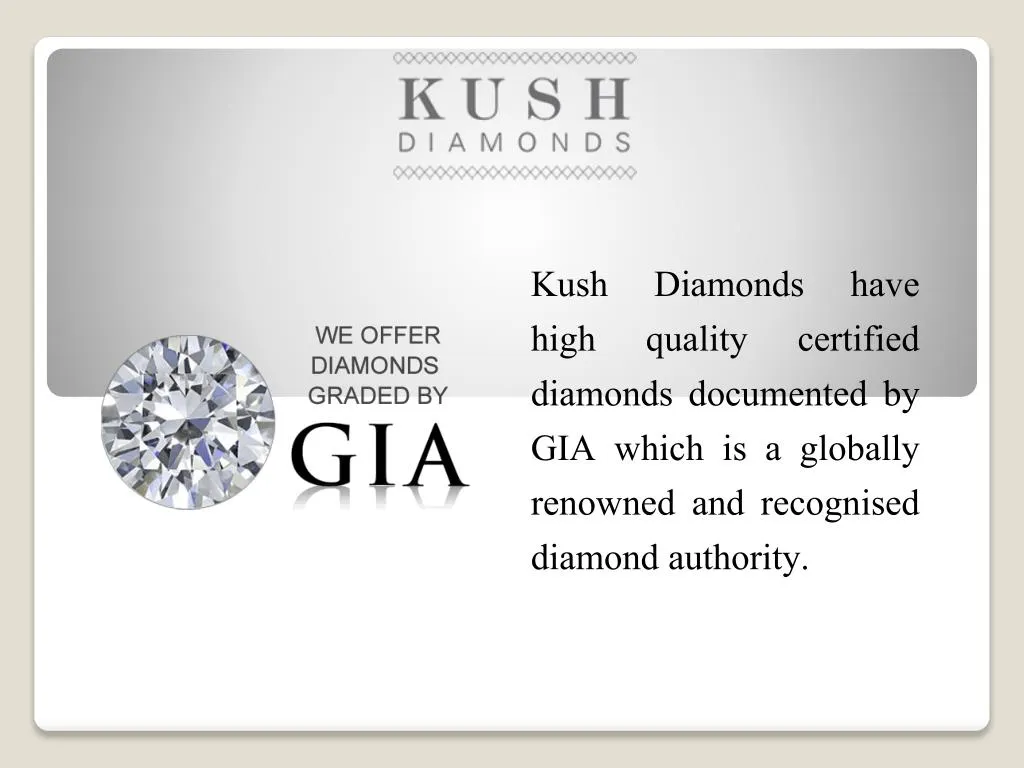 kush diamonds have high quality certified