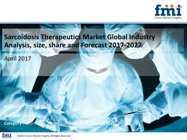 Sarcoidosis Therapeutics Market size and forecast, 2017-2027