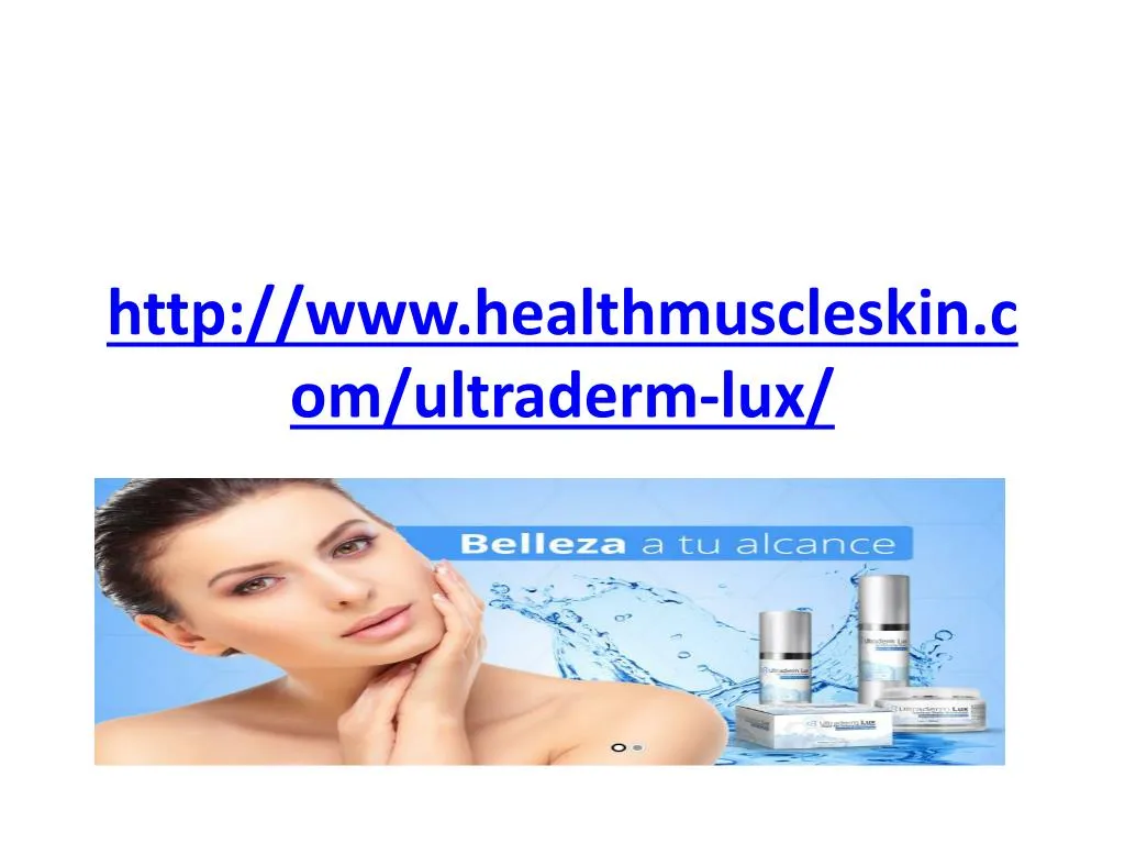 http www healthmuscleskin com ultraderm lux