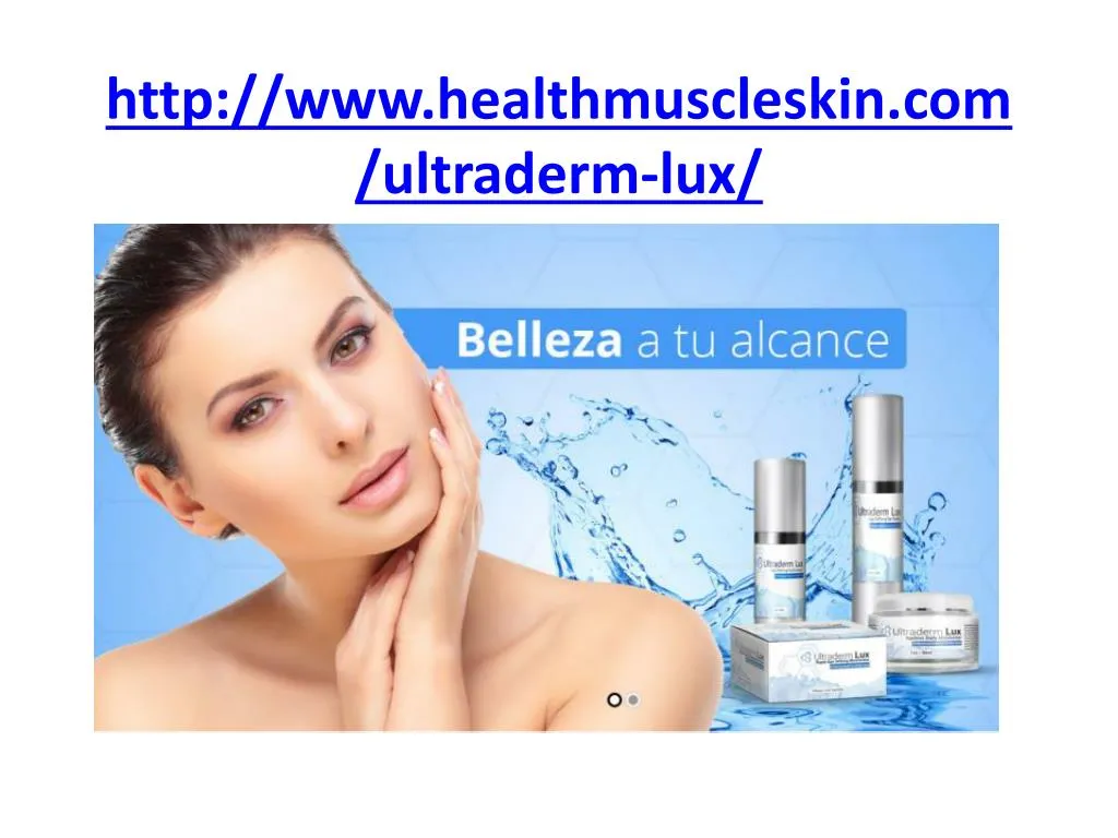 http www healthmuscleskin com ultraderm lux