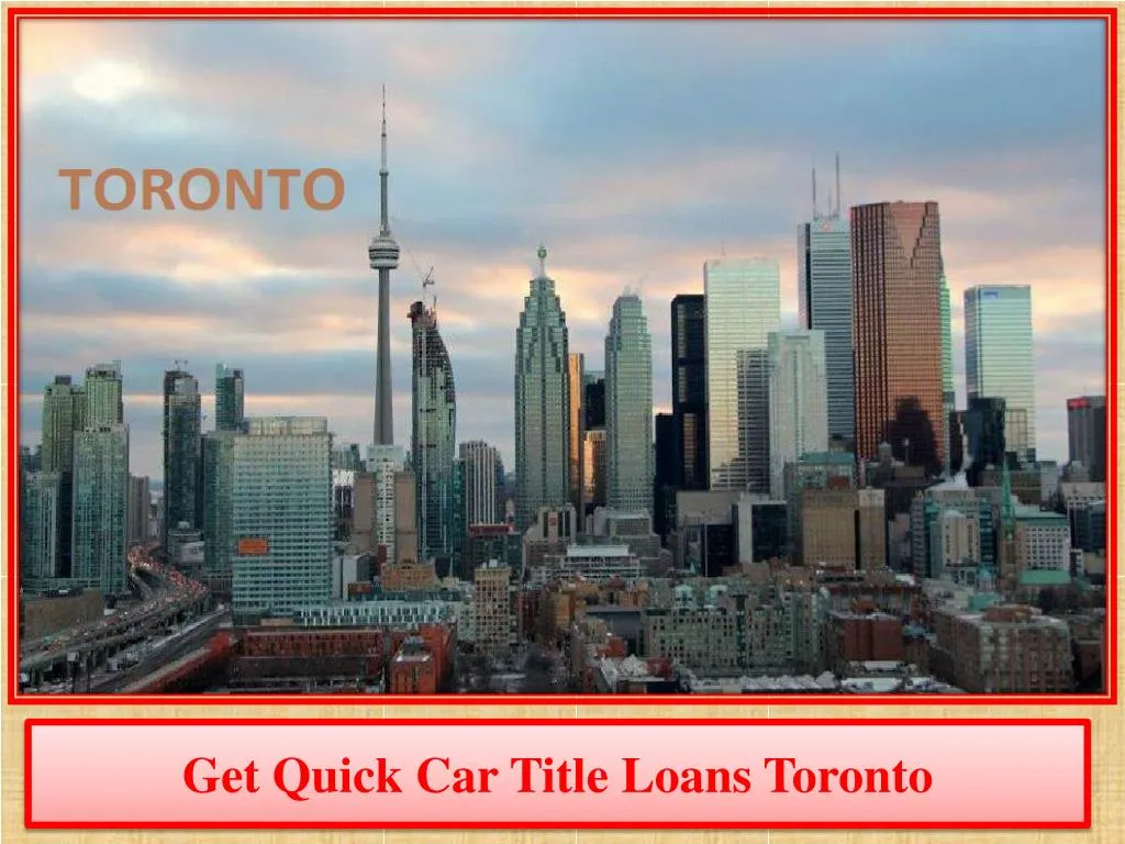 get quick car title loans toronto