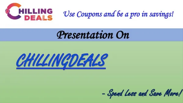 Chillingdeals: Coupons, Offers, Promocodes & Deals for Online Shopping.