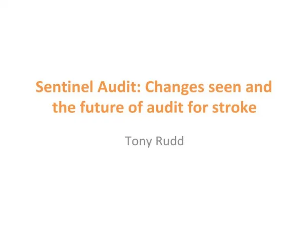 Sentinel Audit: Changes seen and the future of audit for stroke