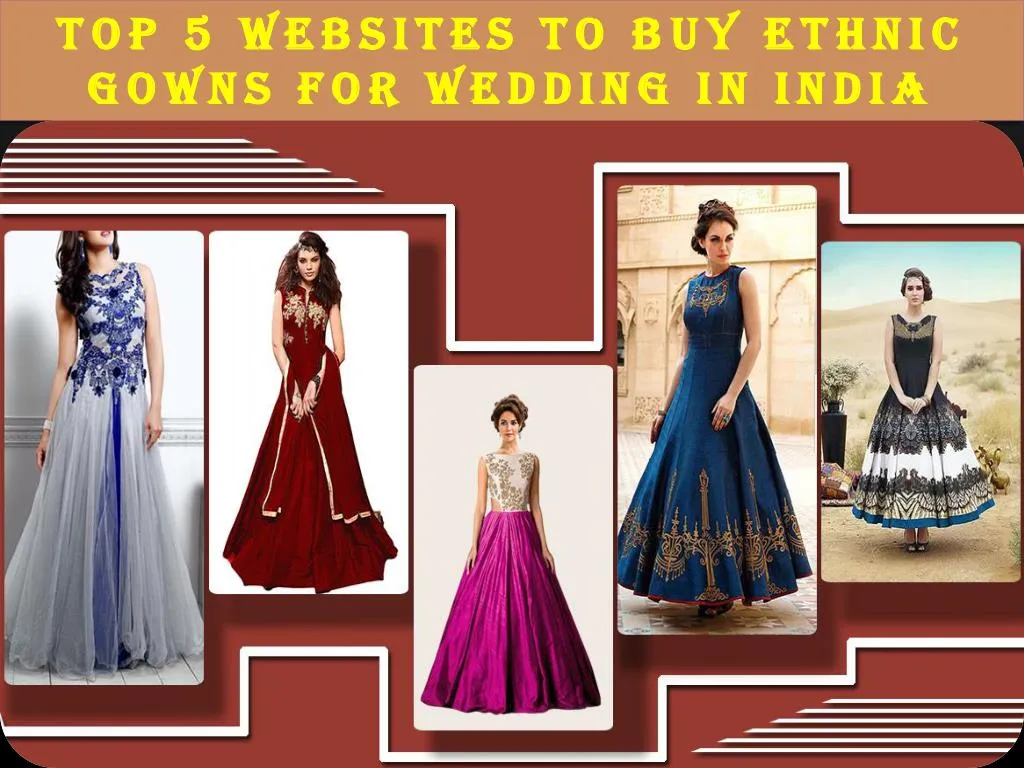 top 5 websites to buy ethnic gowns for wedding