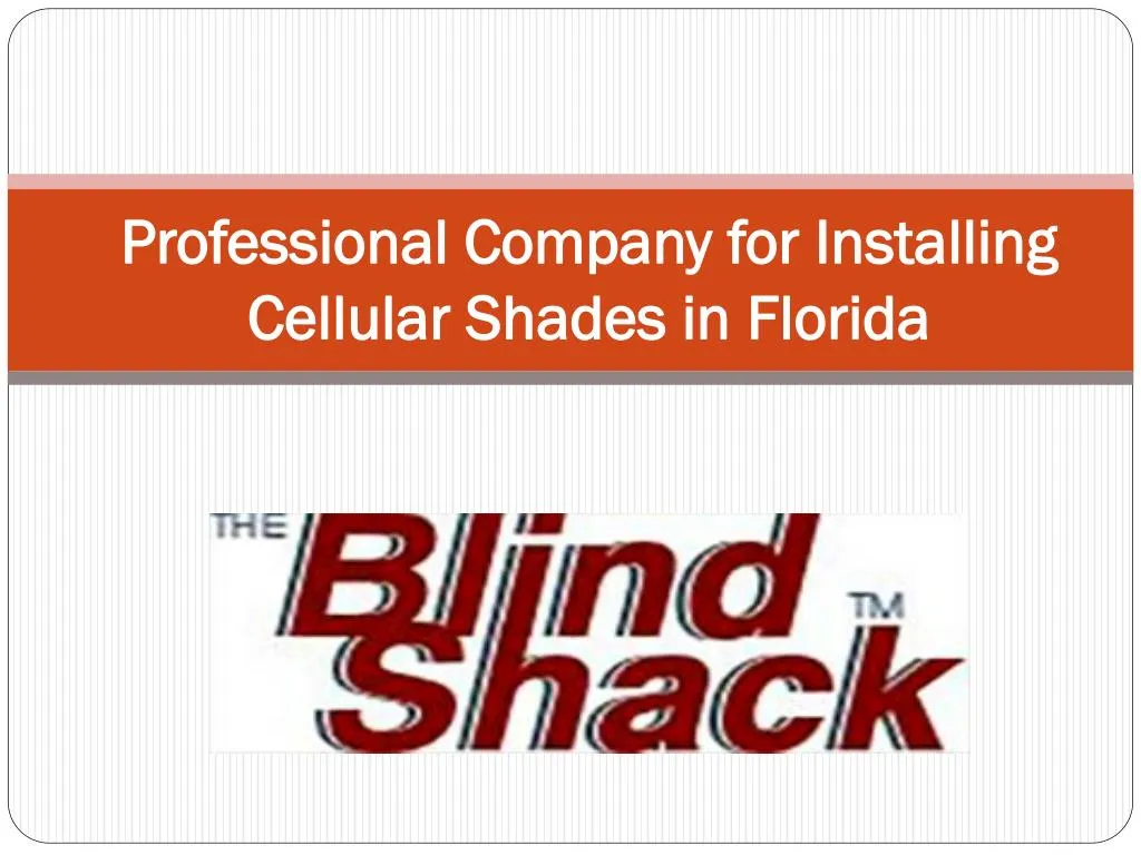 professional company for installing cellular shades in florida