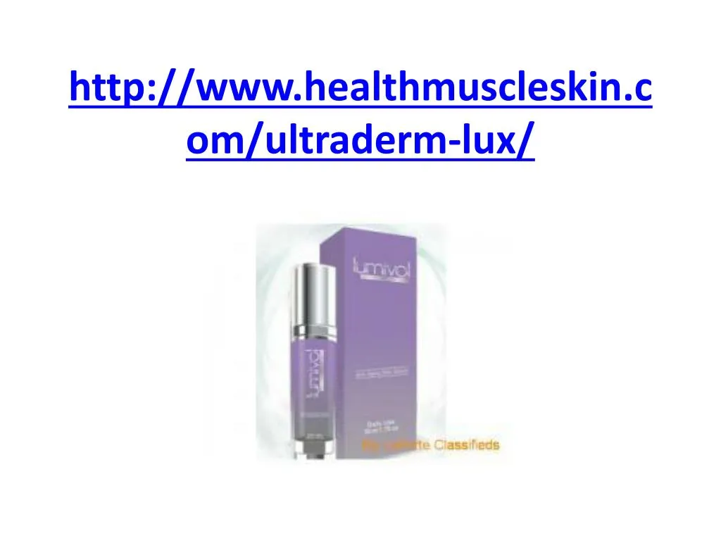 http www healthmuscleskin com ultraderm lux
