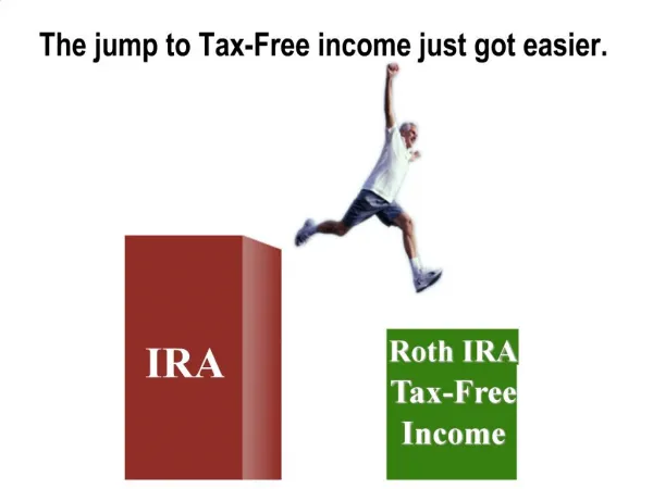 The jump to Tax-Free income just got easier.