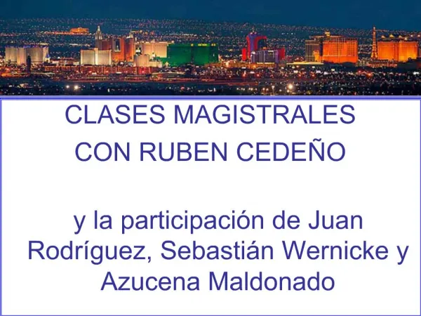 CLASES MAGISTRALES CON RUBEN CEDE O y la participaci n de Juan Rodr guez, Sebasti n Wernicke y Azucena Maldonado