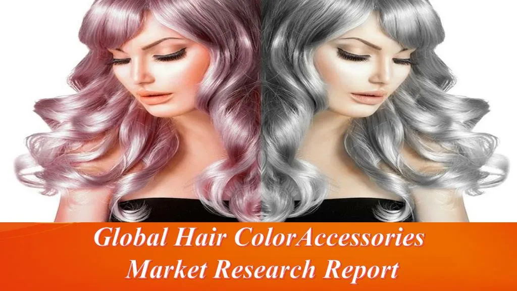 global hair coloraccessories market research