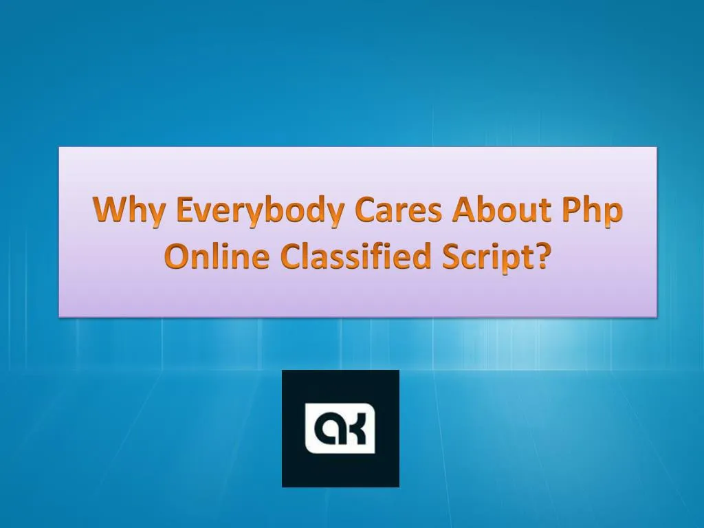 why everybody cares about php online classified script