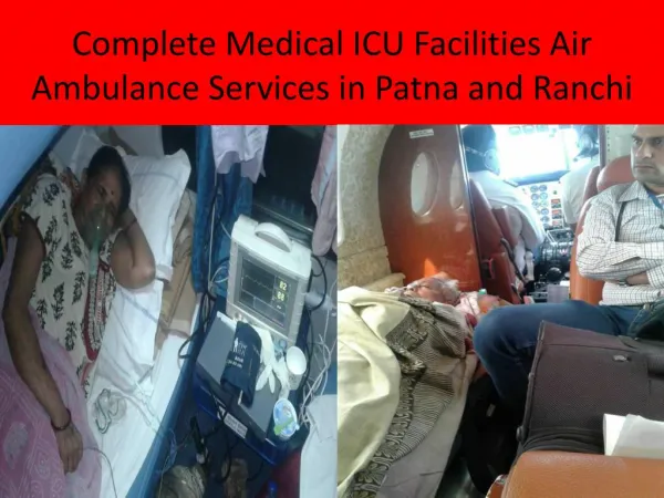 Medivic Aviation Charter Air Ambulance Services in Patna and Ranchi