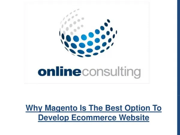 Why Magento Is The Best Option To Develop Ecommerce Website