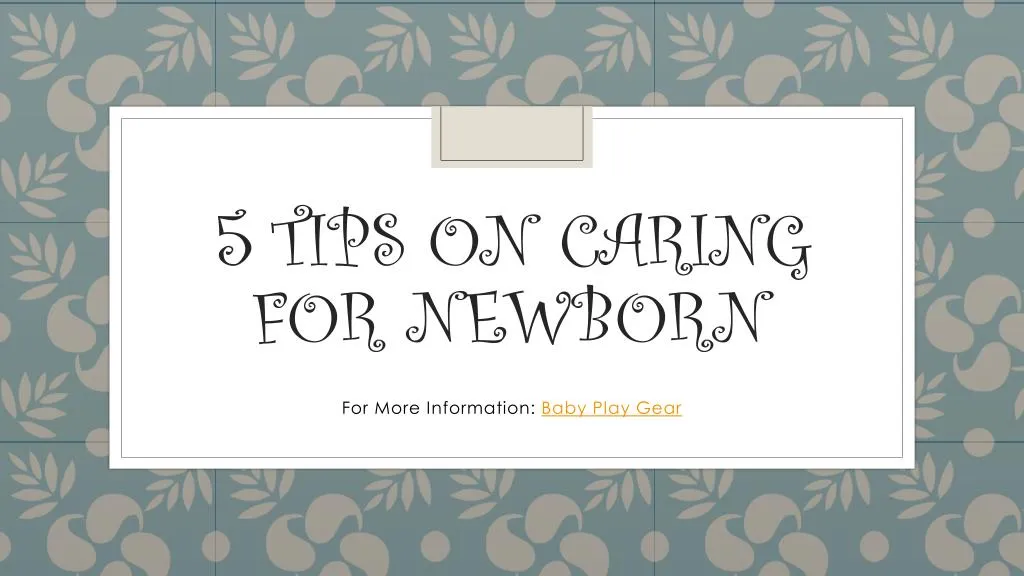 5 tips on caring for newborn