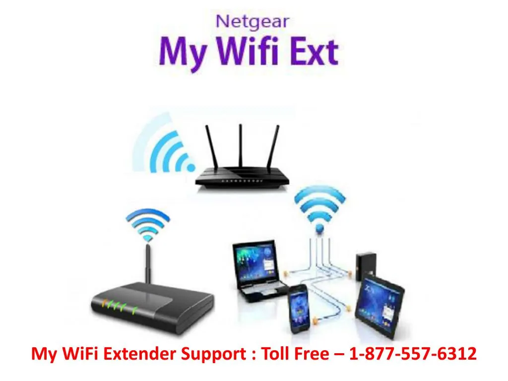 my wifi extender support toll free 1 877 557 6312