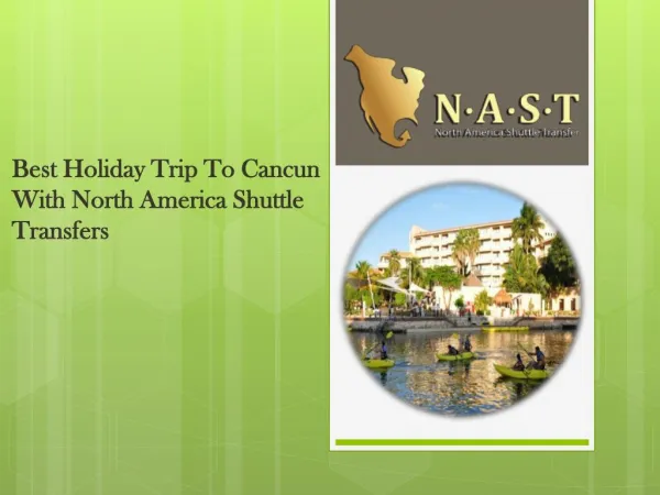 Best Holiday Trip To Cancun With North America Shuttle Transfers