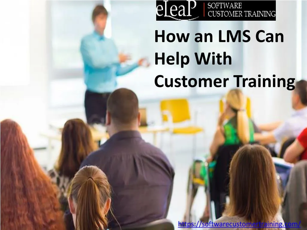 how an lms can help with customer training