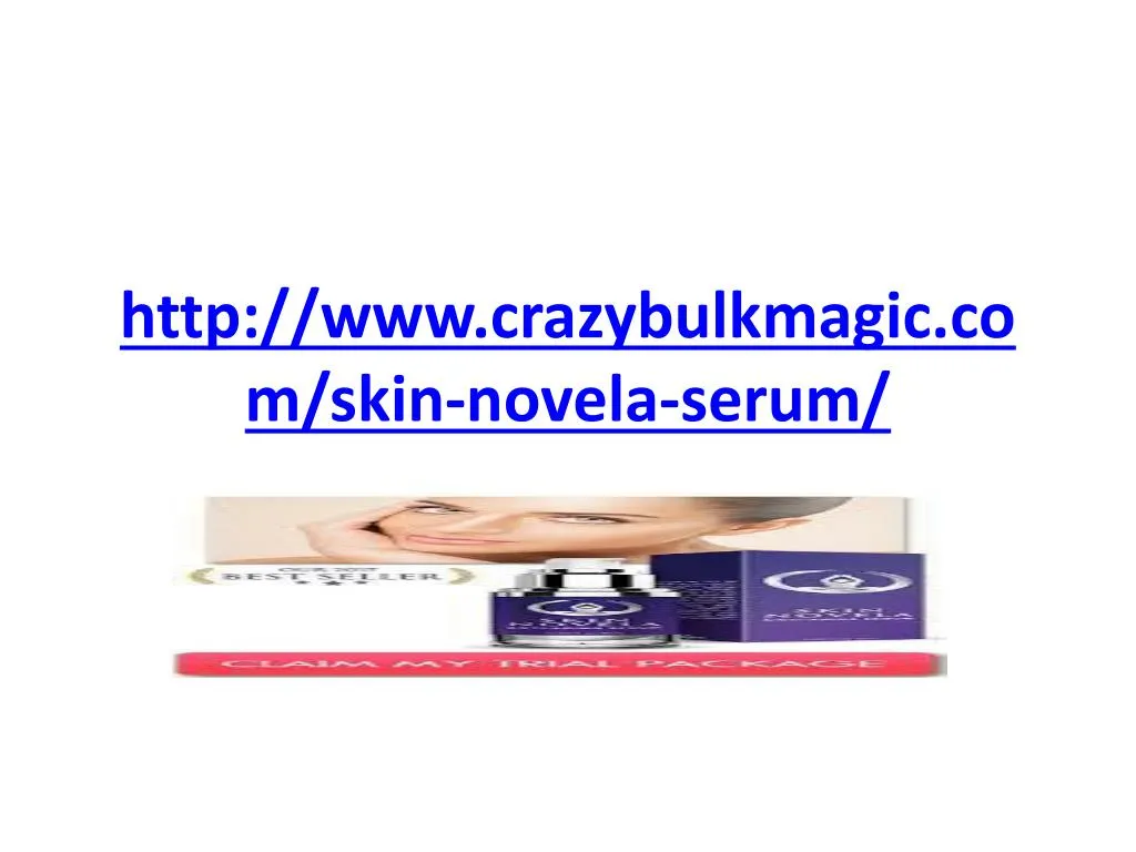 http www crazybulkmagic com skin novela serum