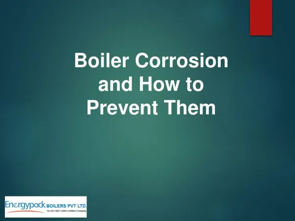 Boiler corrosion and how to prevent them