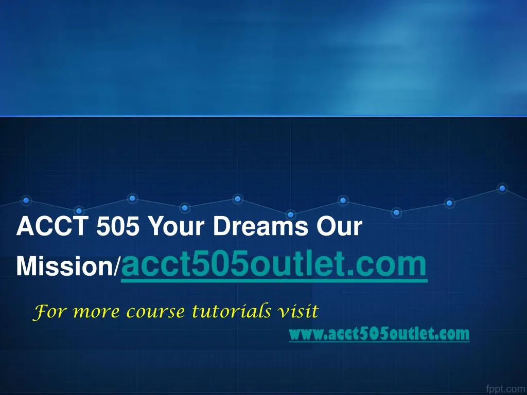 acct 505 your dreams our mission acct505outlet com