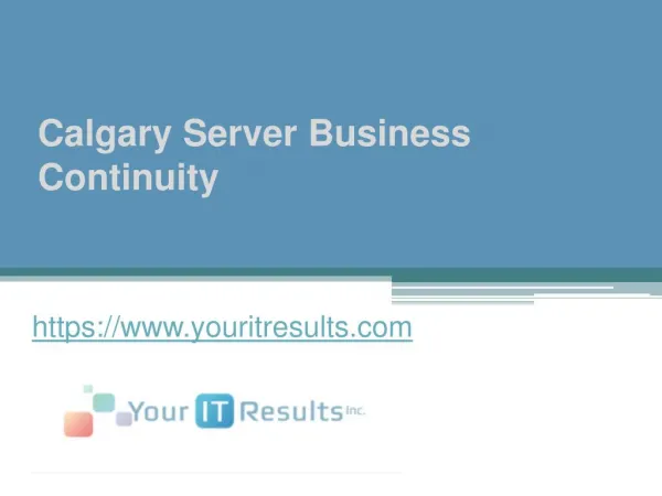 Calgary Server Business Continuity - www.youritresults.com