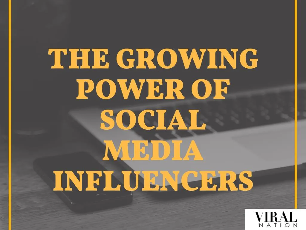 the growing power of social media influencers