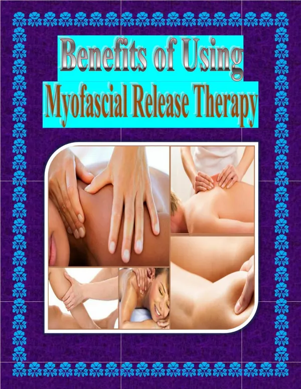 Benefits of Using Myofascial Release Therapy
