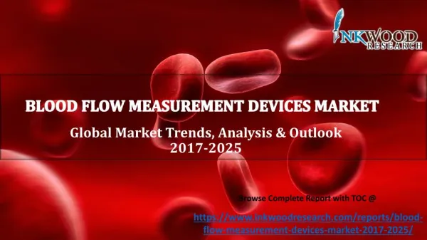 Blood Flow Measurement Devices Market | Global Market Trends & Analysis 2017-2025
